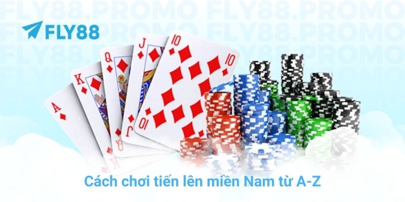 Cách chơi tiến lên miền Nam từ A-Z